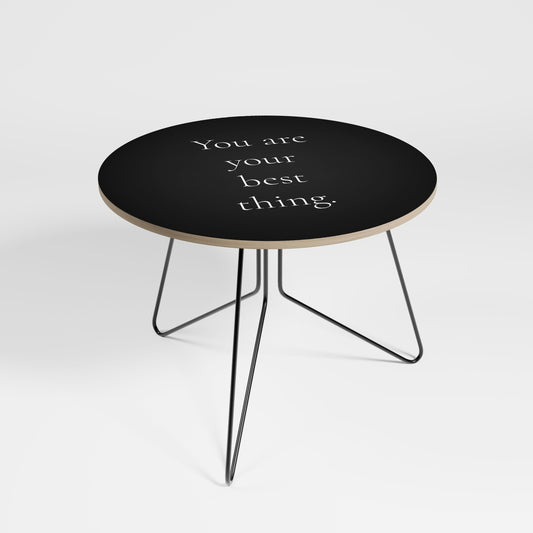 YOU ARE YOUR BEST THING Large Coffee Table