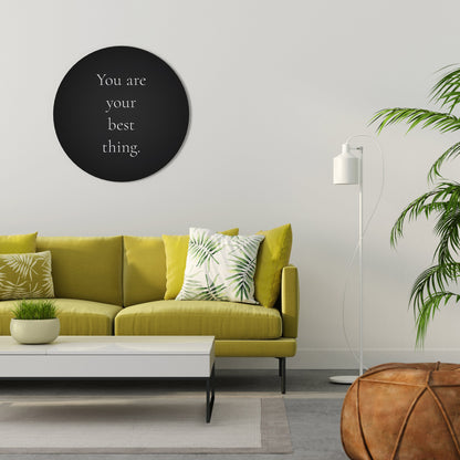 YOU ARE YOUR BEST THING Round Wall Art