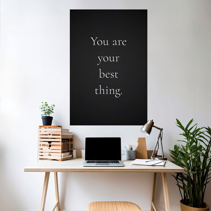 YOU ARE YOUR BEST THING Peel and Stick Vertical Poster